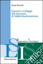 Genesi e sviluppi del processo di individualizzazione libro