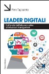 Leader digitali. Dall'analisi dell'influenza online all'influencer management libro