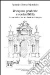 Recupero prudente e sostenibilità. Il caso della Certosa Reale di Collegno libro