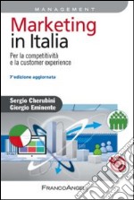 Marketing in Italia. Per la competitività e la customer experience libro