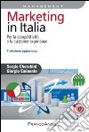 Marketing in Italia. Per la competitività e la customer experience libro