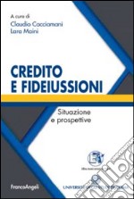 Credito e fideiussioni. Situazione e prospettive