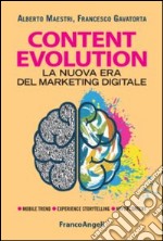 Content evolution. La nuova era del marketing digitale libro