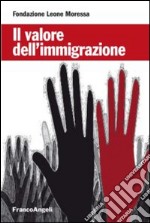 Il valore dell'immigrazione libro