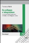 Co-sviluppo e integrazione. Le associazioni ghanesi in Italia e nel Regno Unito libro di Marini Francesco