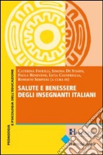 Salute e benessere degli insegnanti italiani libro