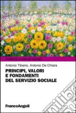 Principi, valori e fondamenti del servizio sociale libro