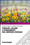 Principi, valori e fondamenti del servizio sociale libro