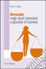 Avvocate negli studi associati e giuriste d'impresa libro