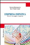 L'impresa empatica. Persone che sanno comunicare libro