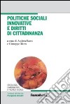 Politiche sociali innovative e diritti di cittadinanza libro