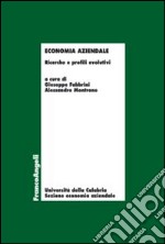 Economia aziendale. Ricerche e profili evolutivi libro