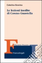 Le lezioni inedite di Cosmo Guastella libro