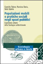 Popolazioni mobili e pratiche sociali negli spazi pubblici. Esperienze urbane della Sardegna settentrionale