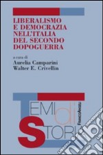 Liberalismo e democrazia nell'Italia del secondo dopoguerra