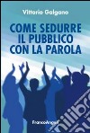 Come sedurre il pubblico con la parola libro