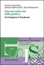 Giovani nella rete della politica. Un'indagine in Facebook libro