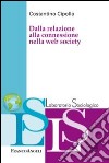 Dalla relazione alla connessione nella web society libro