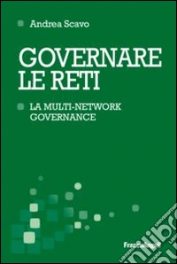 Governare le reti. La multi-network governance