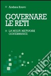 Governare le reti. La multi-network governance libro