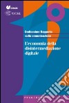 Dodicesimo rapporto sulla comunicazione. L'economia della disintermediazione digitale libro di CENSIS (cur.) UCSI (cur.)