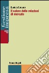 Il valore delle relazioni di mercato libro di Corsaro Daniela