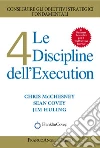 Le 4 discipline dell'Execution. Conseguire gli obiettivi strategici fondamentali libro