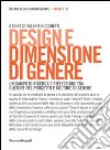 Design e dimensione di genere. Un campo di ricerca e riflessione tra culture del progetto e culture di genere libro di Bucchetti V. (cur.)
