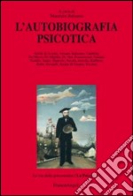 L'autobiografia psicotica libro