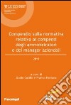 Compendio sulla normativa relativa ai compensi degli amministratori e dei manager aziendali 2015 libro di Cutillo G. (cur.) Fontana F. (cur.)