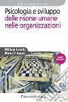 Psicologia e sviluppo delle risorse umane nelle organizzazioni libro di Levati William Saraò Maria V.