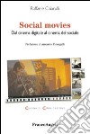 Social movies. Dal cinema digitale al cinema del sociale libro