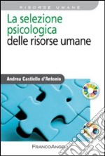 La selezione psicologica delle risorse umane libro