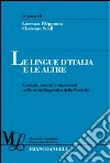 Le lingue d'Italia e le altre. Contatti, sostrati e superstrati nella storia linguistica della penisola libro