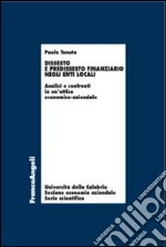 Dissesto e predissesto finanziario negli enti locali. Analisi e confronti in un'ottica economico-aziendale libro