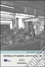 Historical city markets: a set of guidelines