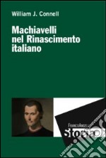 Machiavelli nel Rinascimento italiano