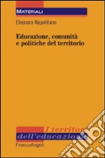 Educazione, comunità e politiche del territorio libro