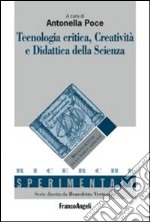 Tecnologia critica, creatività e didattica della scienza