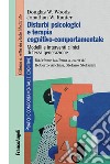 Disturbi psicologici e terapia cognitivo-comportamentale. Modelli e interventi clinici di terza generazione libro