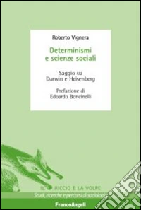 Determinismi e scienze sociali. Saggio su Darwin e Heisenberg