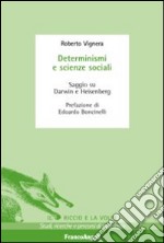 Determinismi e scienze sociali. Saggio su Darwin e Heisenberg