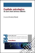 Capitale psicologico. Un asset chiave del terzo millennio libro