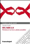 HIV/AIDS 2.0. Profezia di un'evoluzione possibile libro