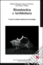 Biomimetica e architettura. Come la natura domina la tecnologia