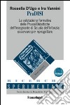 PraDISI. La valutazione formativa delle prassi didattiche dell'insegnante di scuola dell'infanzia: osservare per riprogettare. Con espansione online libro