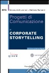 Progetti di comunicazione di corporate storytelling libro