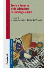 Teorie e tecniche della valutazione in psicologia clinica libro