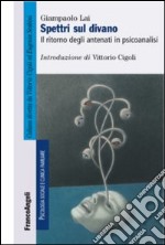 Spettri sul divano. Il ritorno degli antenati in psicoanalisi libro