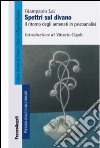 Spettri sul divano. Il ritorno degli antenati in psicoanalisi libro di Lai Giampaolo